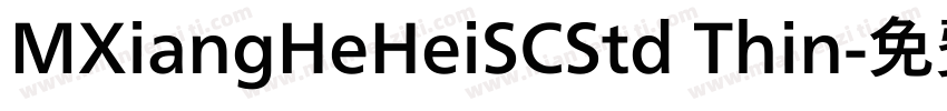MXiangHeHeiSCStd Thin字体转换